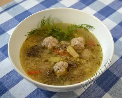 Суп с фрикадельками и грибами