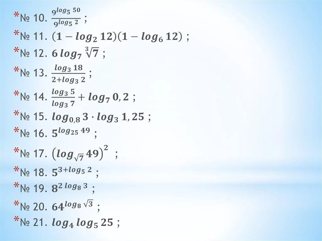 Log 612 + log6 3. Log125:log64. Log4 64. Log2(log39+6).