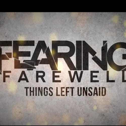 Things left Unsaid. Have something left