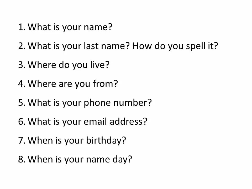 What is your 20. What is your name перевод. ответ на вопрос what is your name. when was your last вопросы. how do you spell it ответ на вопрос.