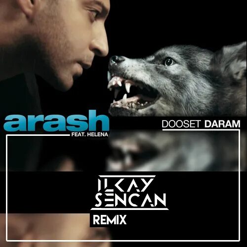 Arash feat Helena Dooset Daram. Dooset Daram араш. Arash Helena Dooset Daram обложка. Ashkan Kooshan Dooset Daram.
