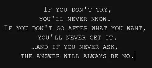 You will never know текст. If you don't try you will never know. If you never try you never know. Обои if you never try you'll never know. You will never.