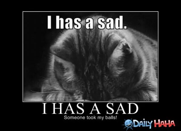 I has a sad