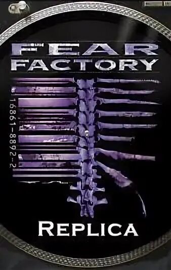 Fear Factory Replica. Replica music