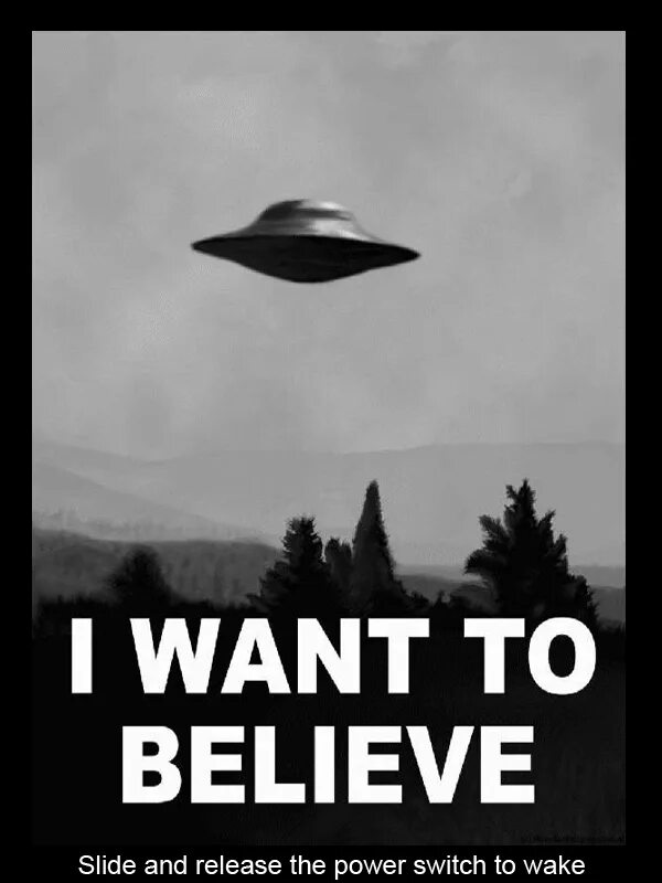 Started to believe. Постер i want to believe. Секретные материалы Постер i want to believe. X files i want to believe плакат. НЛО I want to believe.