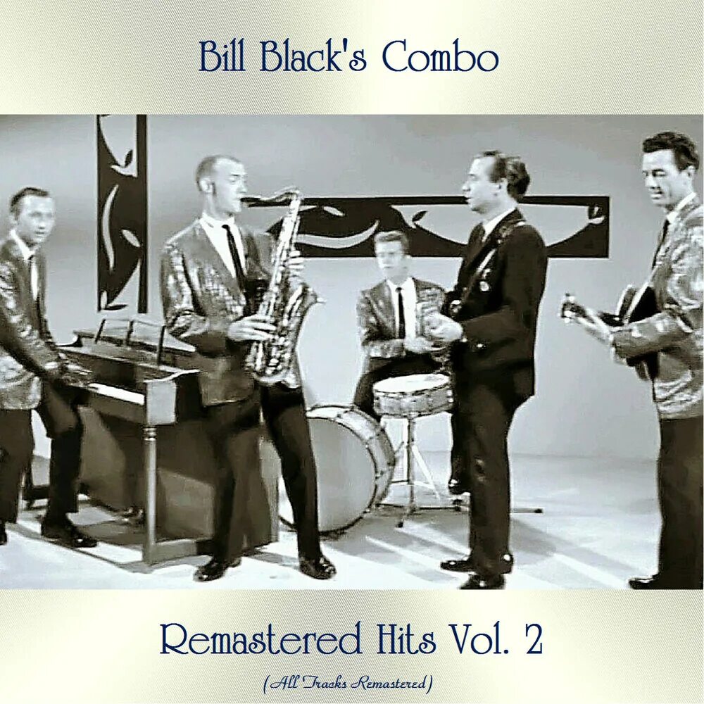 Билл Блэк. Bill Black s Combo. 2020 - Bill Black's Combo Remastered. Bill Black's Combo - Twist - her.