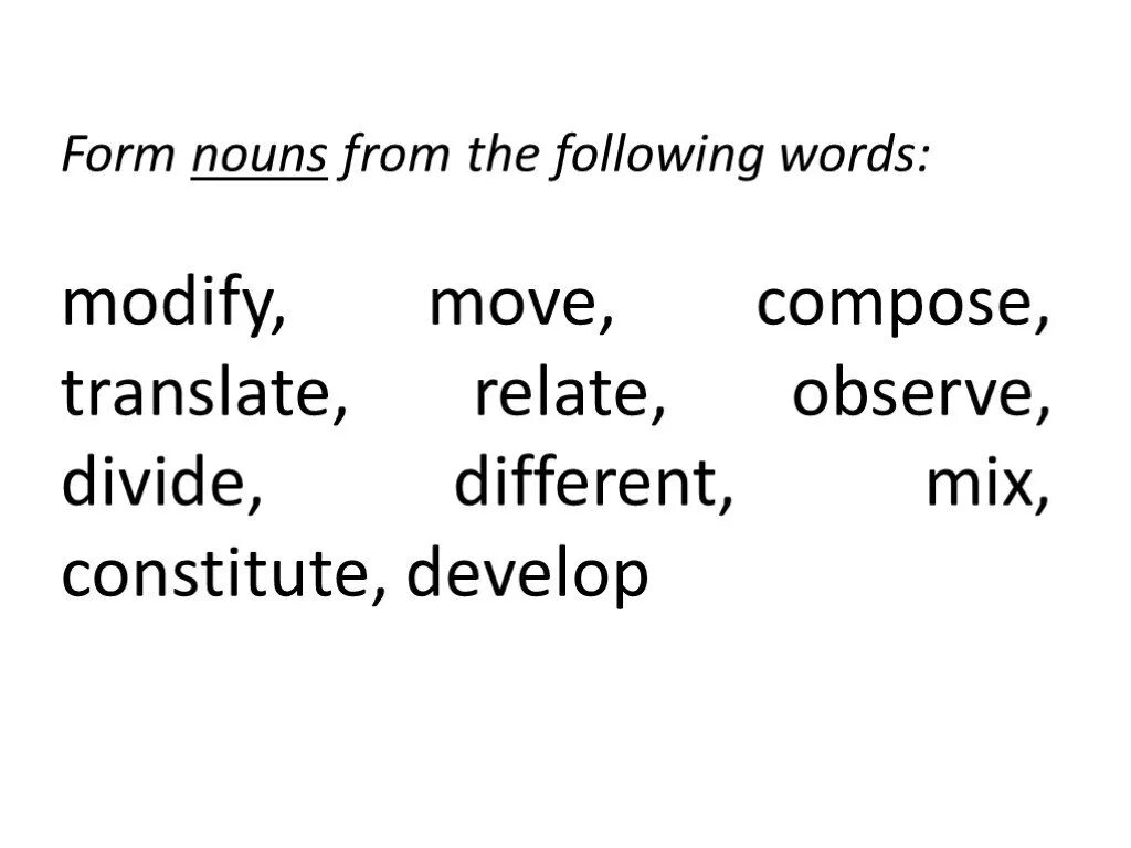 Form nouns from the words in bold. Noun form. Form Nouns from the following Words. Move Noun form. Noun перевод.