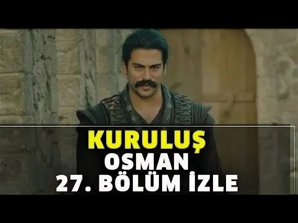 Osman kuruluş son bölüm tek parça