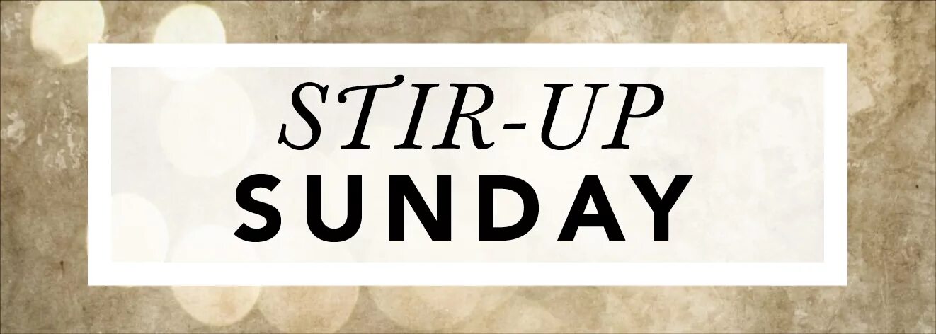 Stir up. Stir up Day. Stir me up перевод. Как переводится sunday