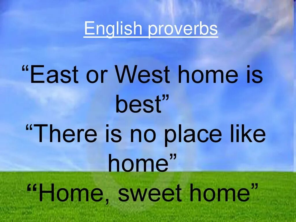 Like home and good. English Proverbs. English Proverbs about Home. Proverbs in English. Английские пословицы.