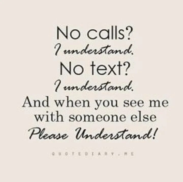 No Calls i understand. No Calls i understand no text i understand. Text me. No text i understand. He will call me if