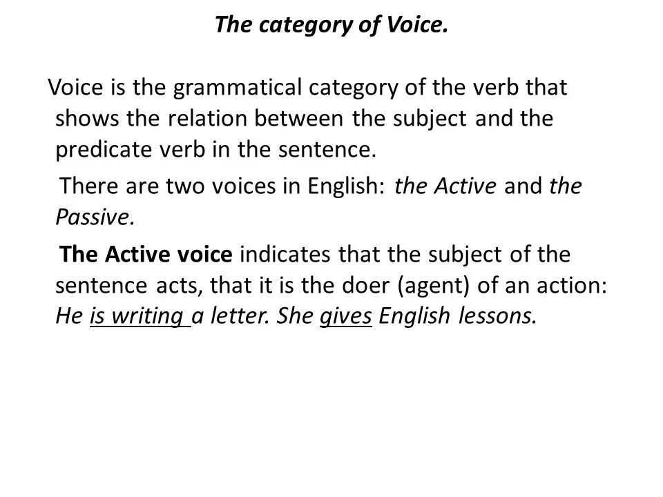 Voice has spoken. The category of Voice of the verb. Grammatical category of Voice. The verbal category of Voice. Reflexive Voice reciprocal Voice Middle Voice.