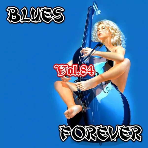 Сборник блюз. Обложки блюзовых альбомов. Blues Forever Vol.26. Blues Forever Vol.22. Мп3 музыка блюз