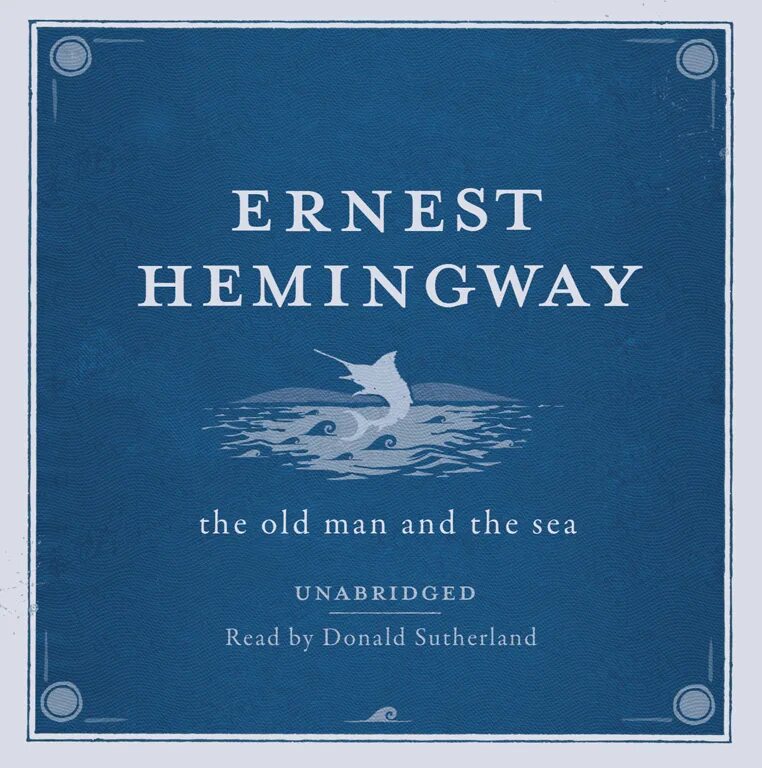 Старик и море обложка книги. «The old man and the Sea» by Ernest Hemingway обложка книги. The old man and the Sea книга. Слушать аудиокниги эрнеста хемингуэя