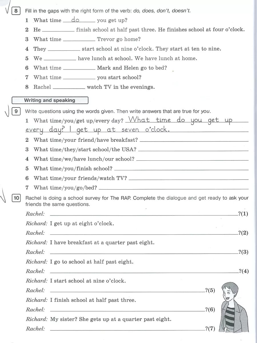 Finish the dialogue. Write the questions then write answers 4 класс. Complete the questions then write answers 5 класс. Write questions using the Words given then write answers that are true. Write questions using the Words given then write answers that are true for you.