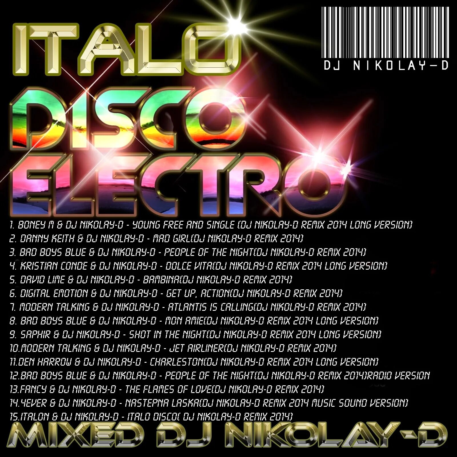 Итало диско ремиксы новинка. Итало диско ремиксы. Disco Megamix. Italo Disco Megamix. DJ Nikolay-d & Земляне.