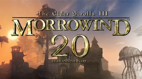 1 мая Morrowind исполнилось 20 лет. 