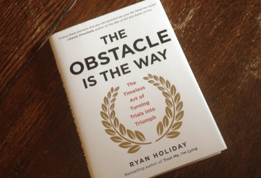 Холидей препятствия как путь. The obstacle is the way. the obstacle is the way book. препятствие как путь райан холидей. райан холидей книги.