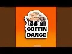 Coffin dance remix