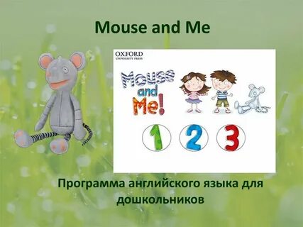 Mouse and me