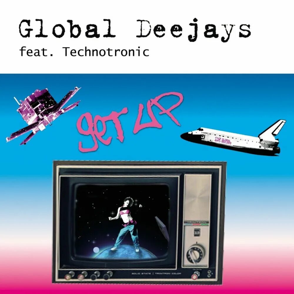 Global deejays technotronic. Global deejays technotronic get up 2007. глобал-диджейс-альбомы. global deejays ft.technotronic - get up. technotronic get up.