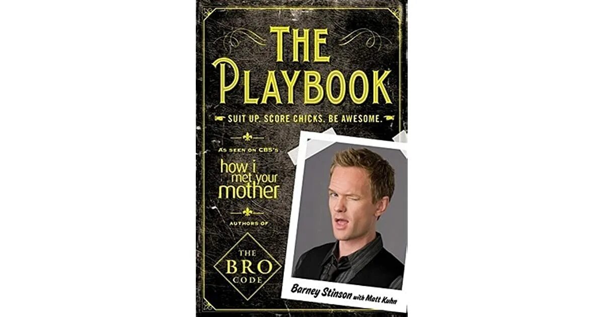 Книга барни. Барни Стинсон Suit up. Playbook Barney Stinson. Книга Барни Стинсона playbook. Bro code.