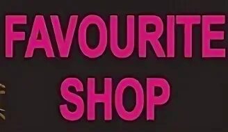 My favourite shop is. Favorite логотип. Фаворит шоп. Фаворит магазин одежды логотип. Фейворит шоп.