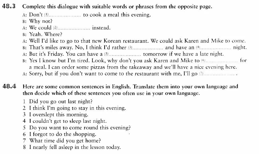 Complete the gaps with the dialogues. Complete the dialogue with suitable words or phrases from the opposite page. complete the phrases. complete the dialogue with the words in the box. complete the dialogue.