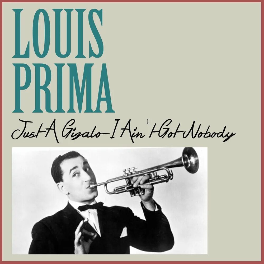 Луи Прима. Louis prima обложка альбома. Just a Gigolo Луи Прима. Луи Прима треки.