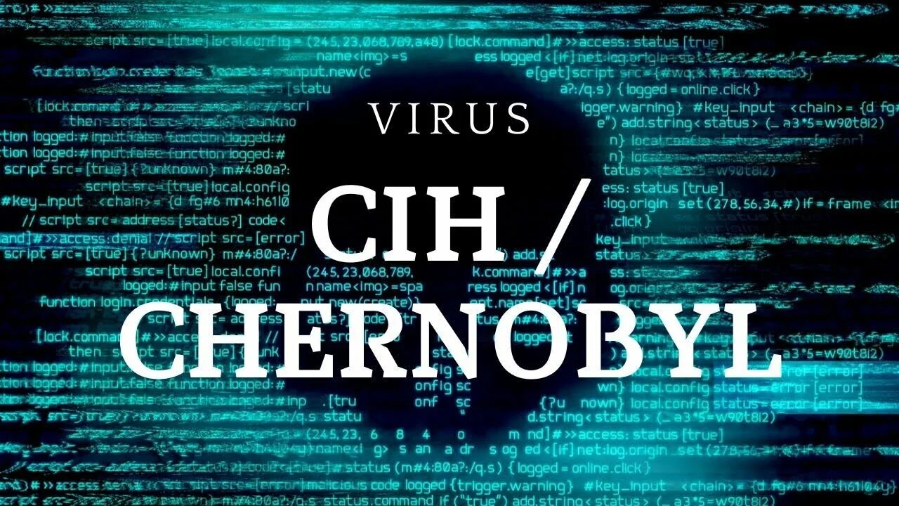 Virus js. Вирус Чернобыль. Вирус Чернобыль CIH. Компьютерный вирус CIH. Самый известный компьютерный вирус.