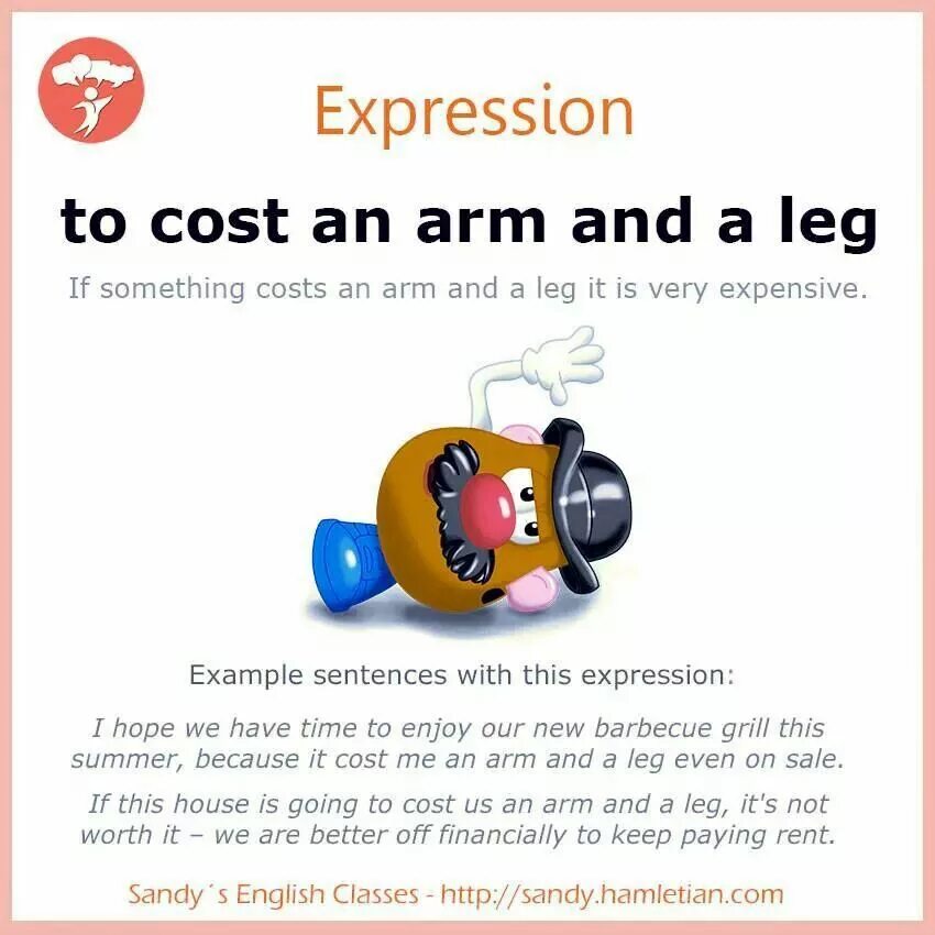 Cost an arm and a leg. Cost an Arm and a Leg идиома. Cost an Arm and a Leg idiom. Английская идиома to cost Arms and Legs.