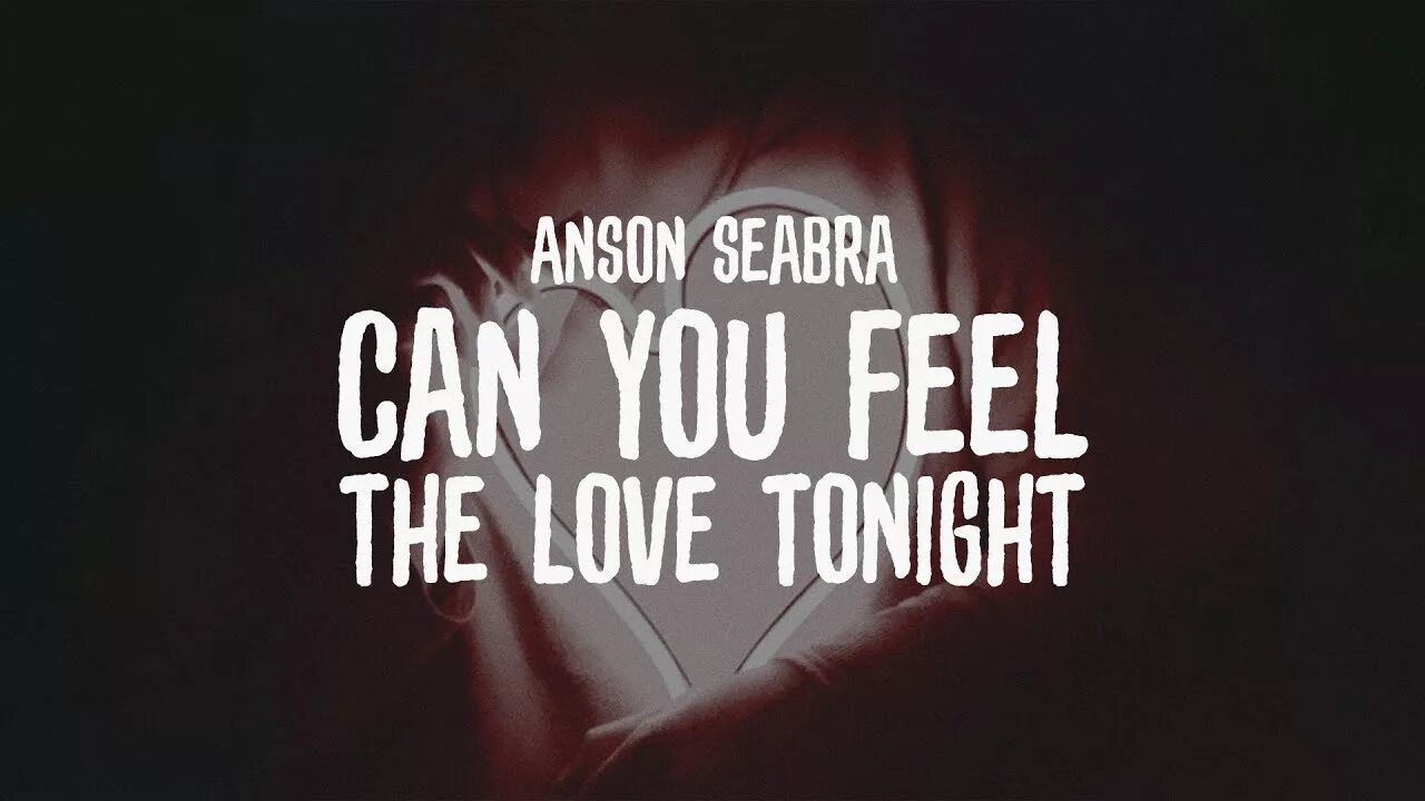 Лов тунайт. Anson Seabra Cover. Can you feel the Love Tonight год выпуска. 38. Elton John can you feel the Love Tonight. Anson Seabra - Midnight Vibes.