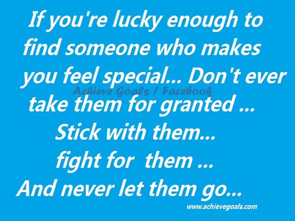 You feel Special. Quotes about luck. You're Special. Someone Special. I like feeling special