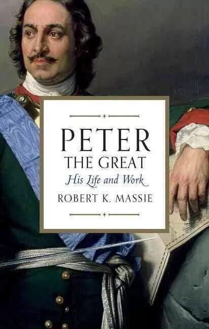 Peter the great Reign. Great Peter книга. Peter the great achievements. Peter the great: his Life and World by Robert k. Massie. Peter the great s