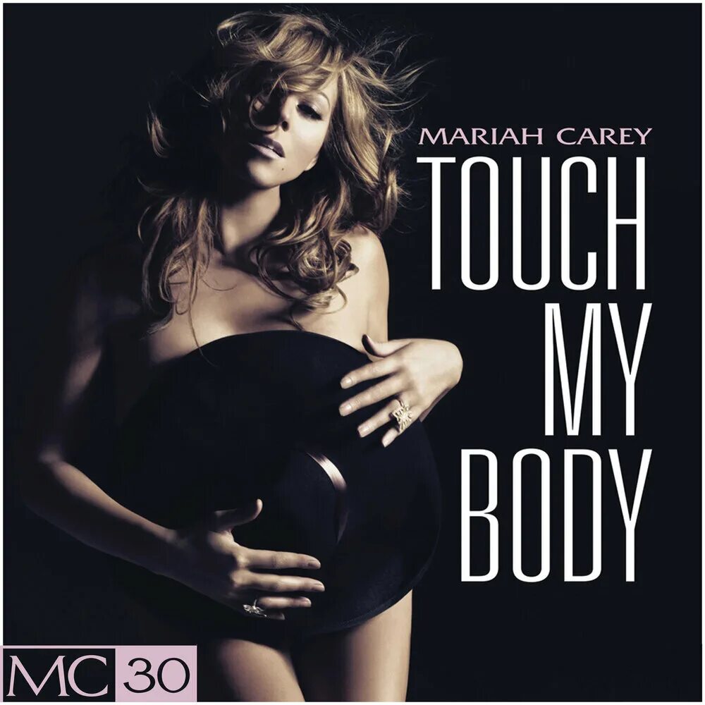 Touch my. Mariah carey 2008. mariah carey +18. мэрайя кэри touch my body. mariah carey - after tonight.