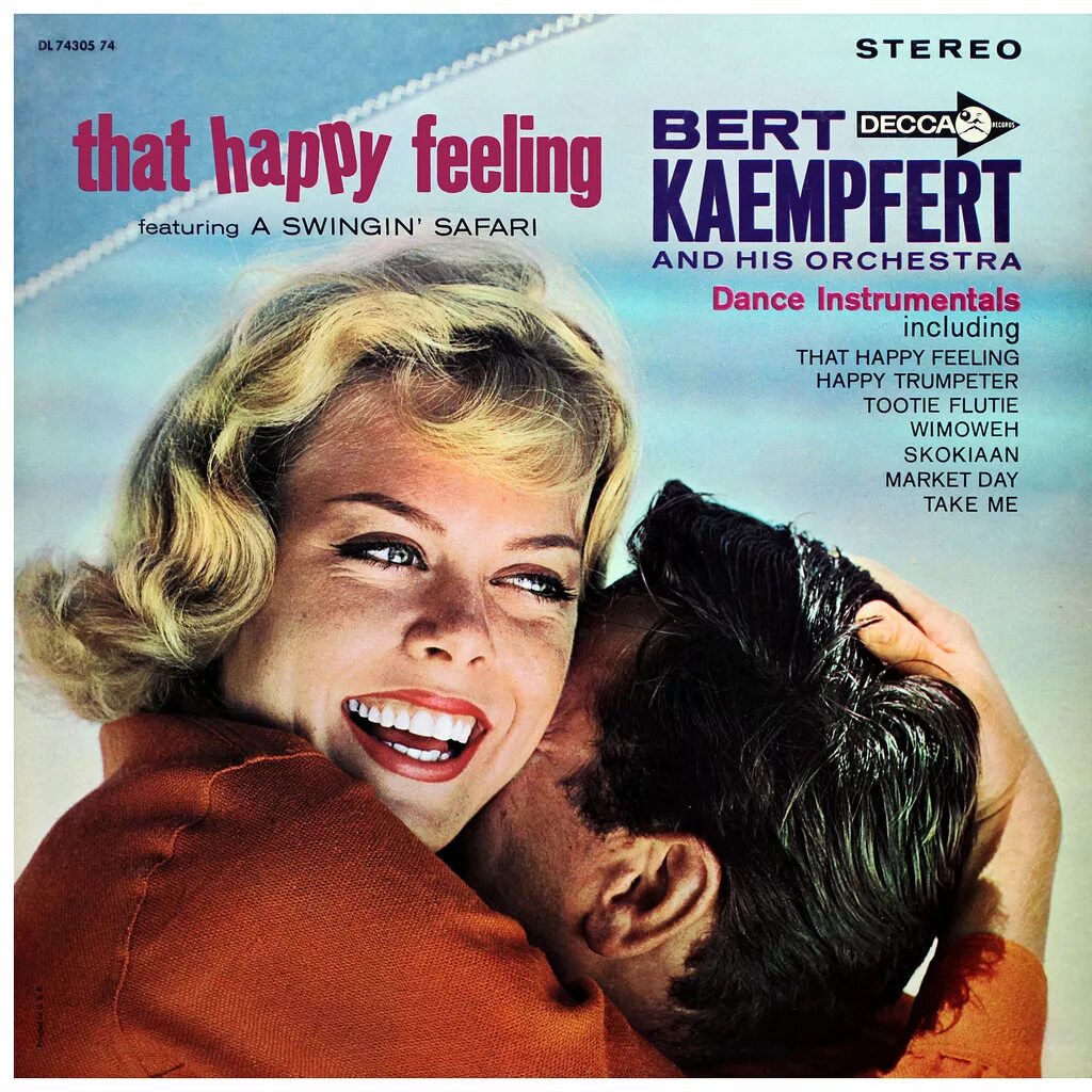 Bert Kaempfert & his Orchestra. Bert Kaempfert - that Happy feeling. Bert Kaempfert & his Orchestra - that Happy feeling. Bert Kaempfert that Latin feeling. Glad feeling glad