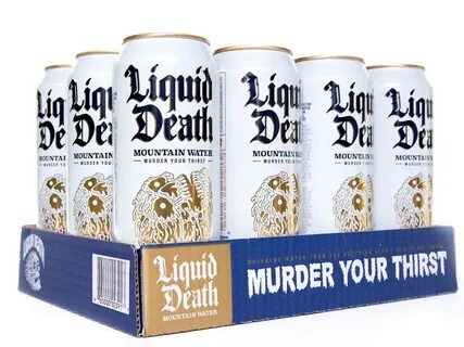 Liquid death