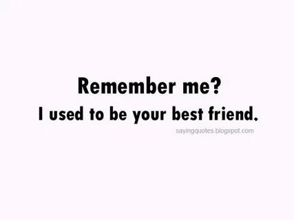 Remember my friend