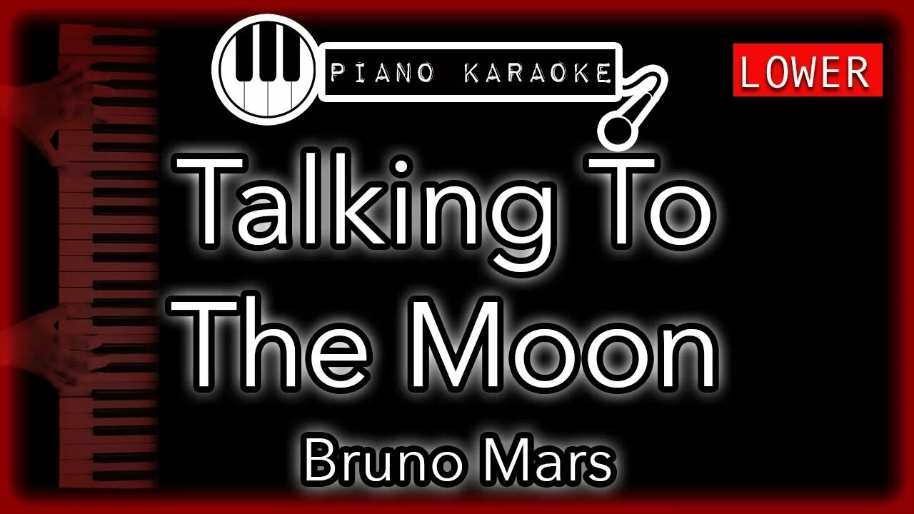 Talking to the moon bruno. Бруно Марс talking to the Moon караоке. Bruno Mars talking to the Moon. Piano Karaoke. Караоке пиано Екатеринбург.