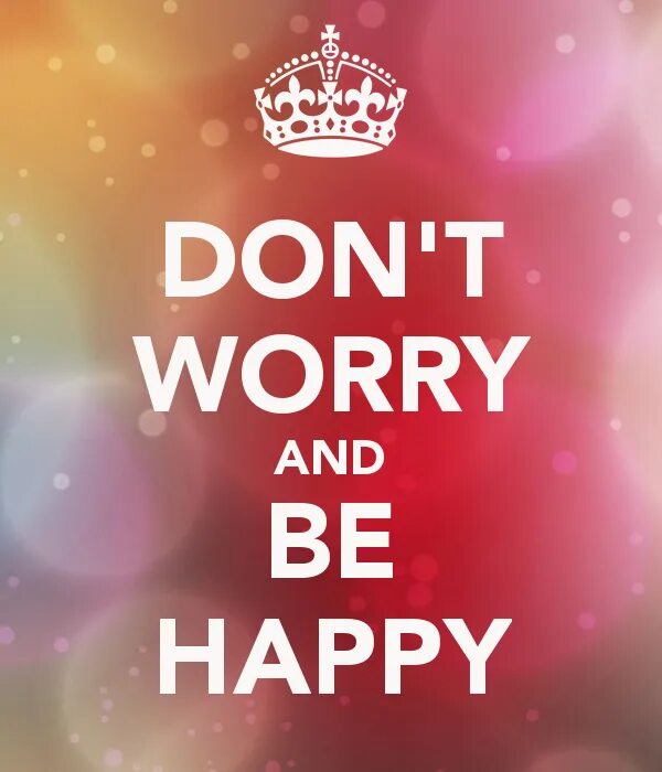 Don worry be happy на русском. Don't worry be Happy. Надпись don't worry be Happy. Don't worry be Happy картинки. Картина don't worry be Happy.