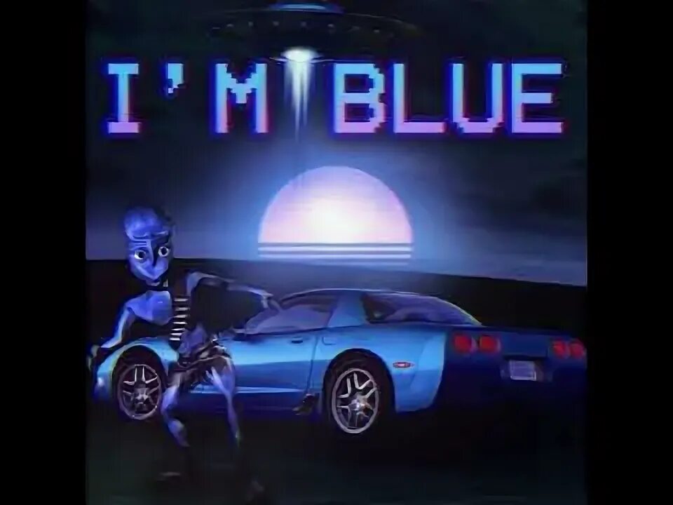 Blue da ba dee. Песня i'm blue. Im blue da ba песня. Eiffel 65 blue da ba dee. I'm blue.