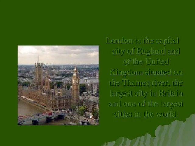 The capital of united kingdom is london. London is the Capital of the United Kingdom. London the Capital and the largest City in the United Kingdom. Страница 93. London is situated on the River. London is the Capital City of.