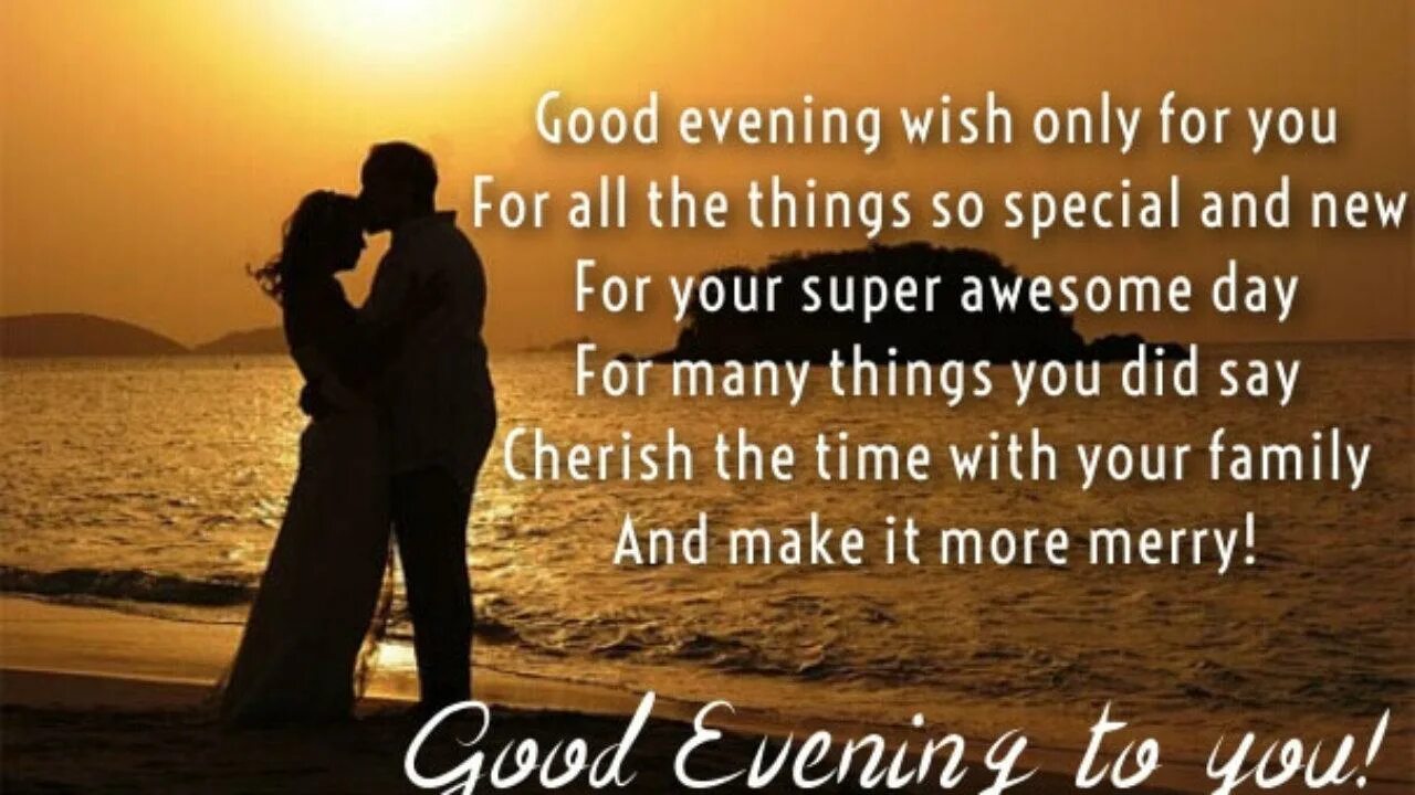 Good Evening Wishes. Good Wishes for the Evening. Good Evening Dear. Good Evening Sweet. Good evening show