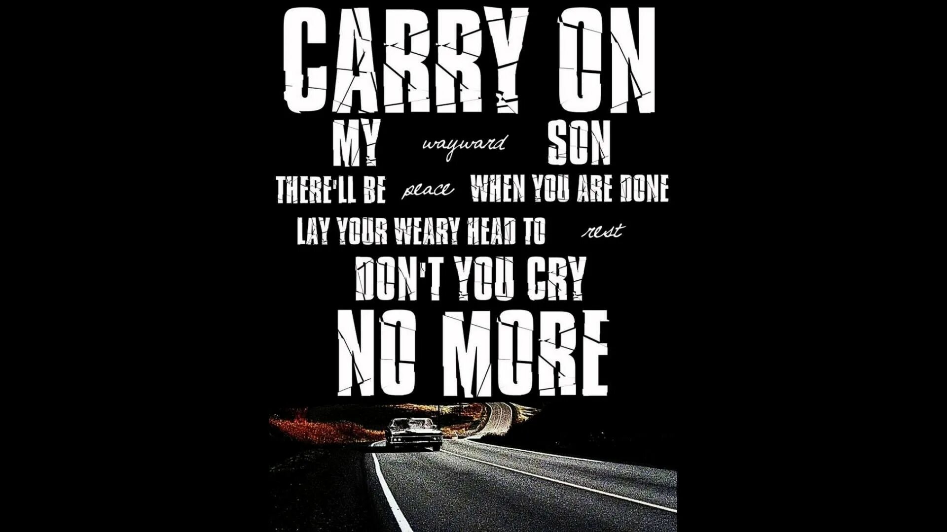 Kansas carry текст. Carry on wayward son сверхъестественное. kansas carry on my wayward son. carry on my wayward сверхъестественное. carry on my wayward son обои.