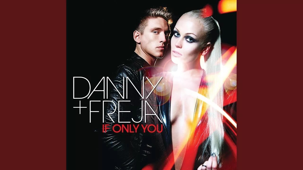 Трек only you. Danny &amp; therese - if only you. danny &amp; freja - if only you (clean version). freja певица if only. freja певица и данни.