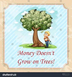 Doesn t grow on trees