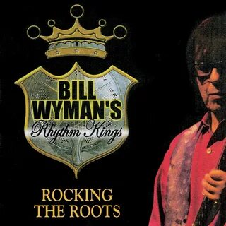 Bill wyman rhythm kings