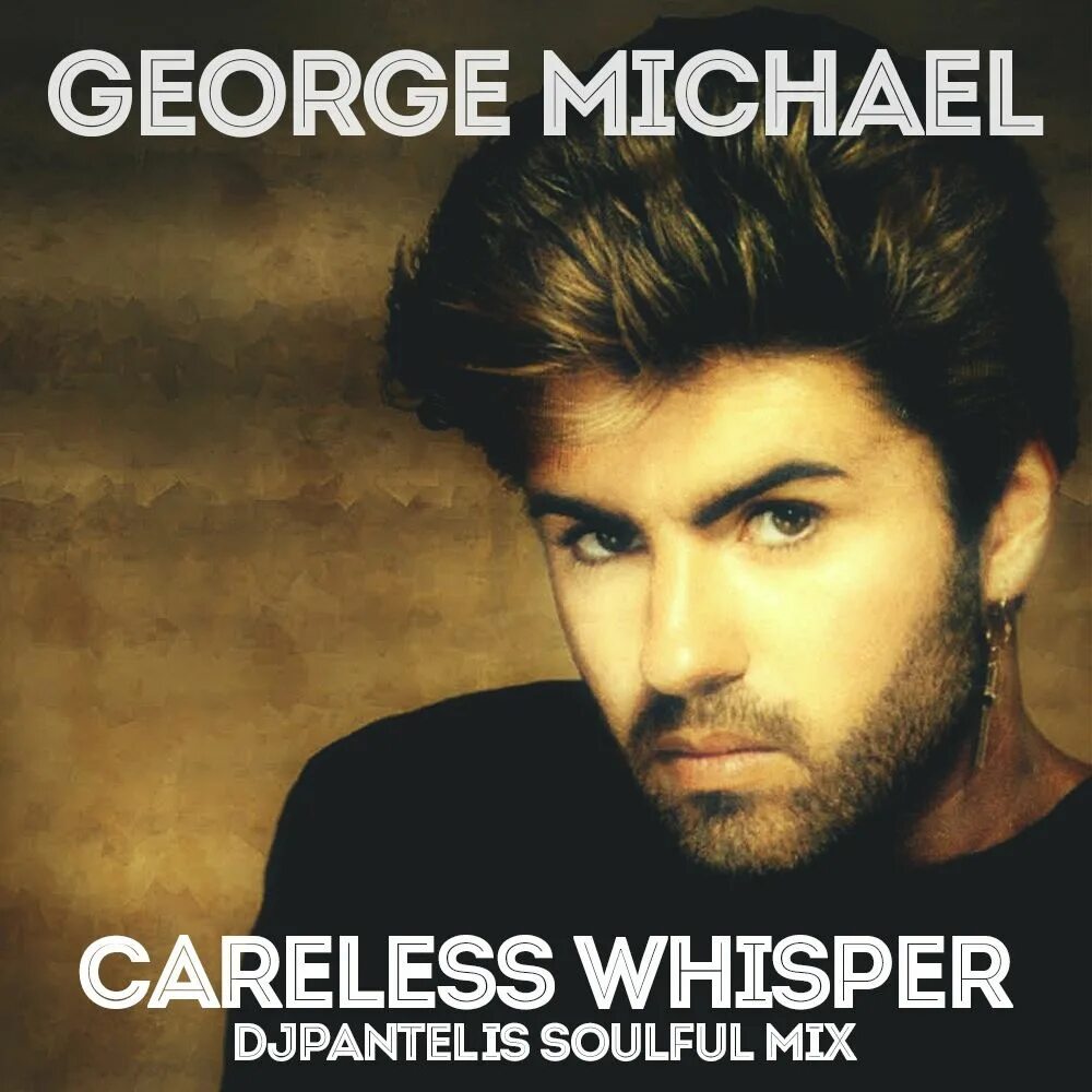 Песня джорджа майкла careless. George Michael обложки альбомов. Careless Whisper George Michael обложка. George Michael - Careless Whisper обложка альбома.