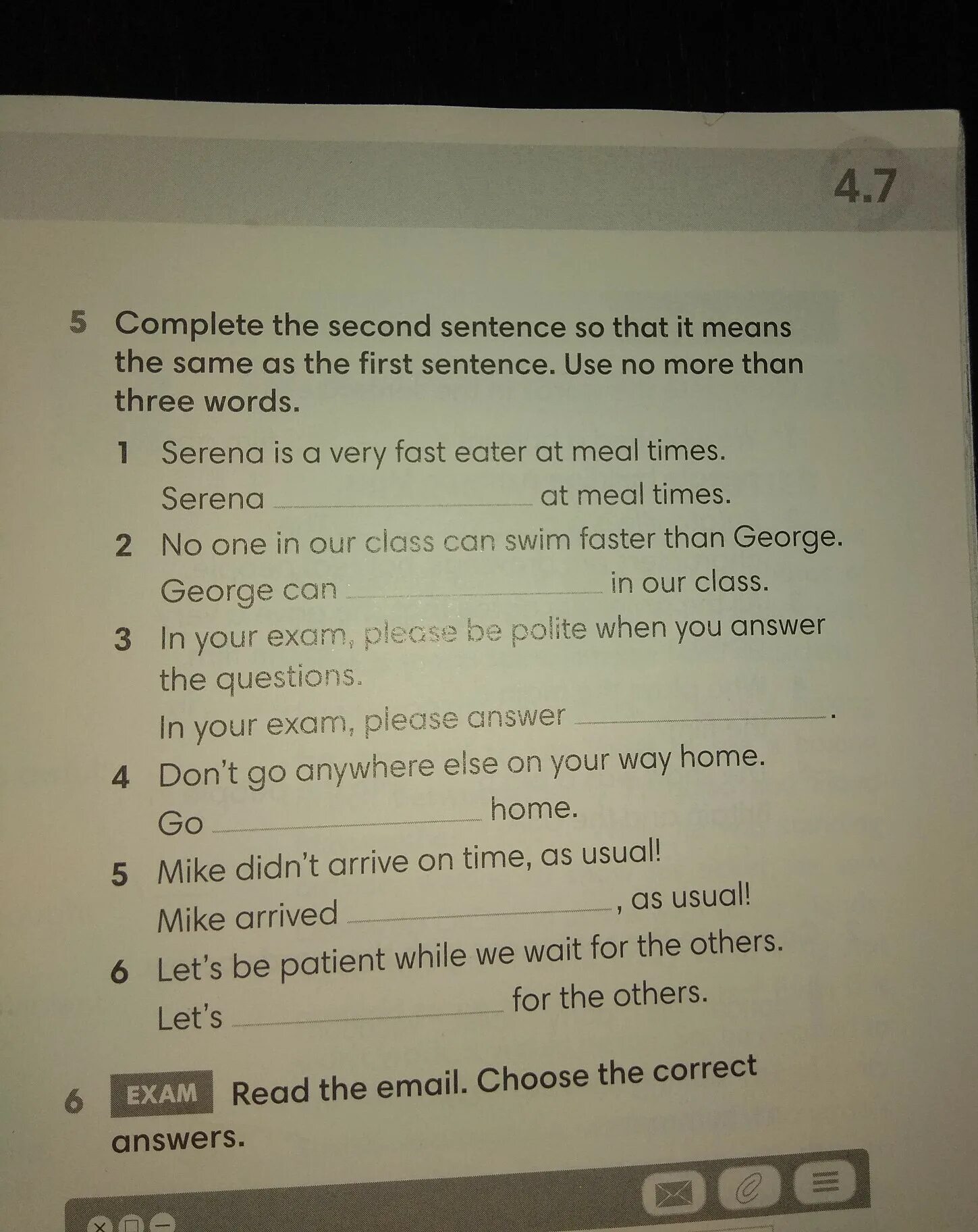 Complete each second sentence using. Complete the second sentence. Complete the second sentence so it means the same as the first. Complete the second sentence so that it means the same as the first. Complete the second sentence so that it means the same as the first use no more than three Words.