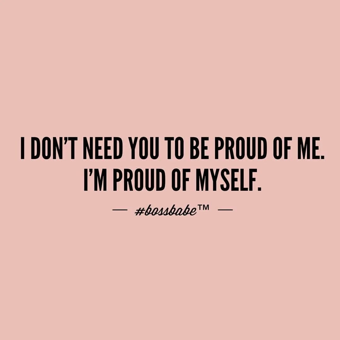 And i think to myself. Proud of myself. I am proud of myself. Обложка you dont need me i dont need you. To be proud of myself.